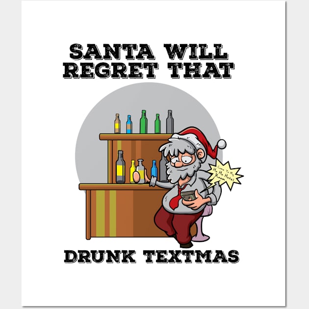 Drunk Textmas Santa Claus Pun Funny Christmas Drinking Gift Wall Art by TellingTales